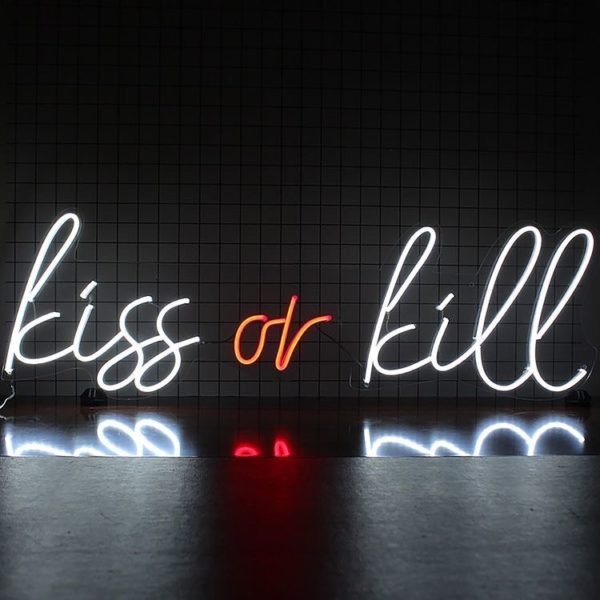 kiss or kill neon sign