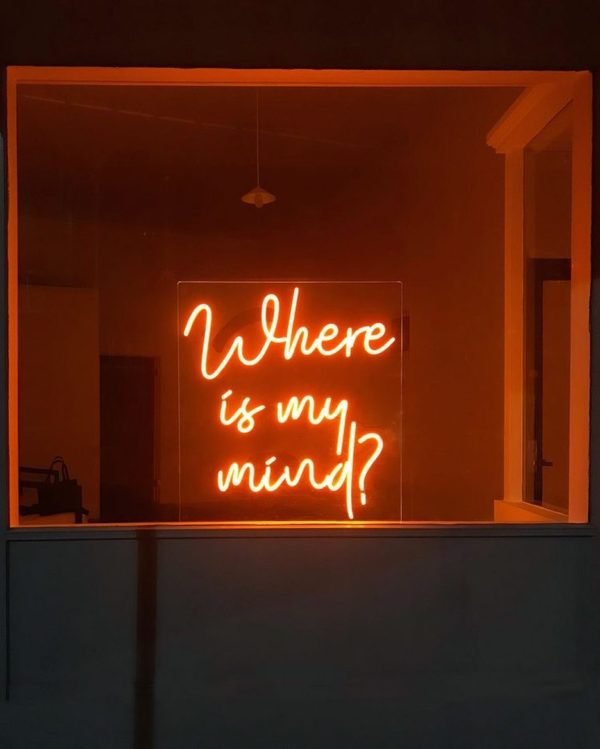 where is my mind neon sign