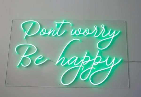 don't worry be happy neon sign