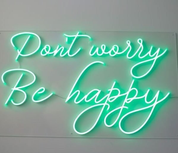 don't worry be happy neon sign