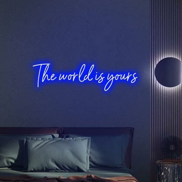 the world is yours neon sign