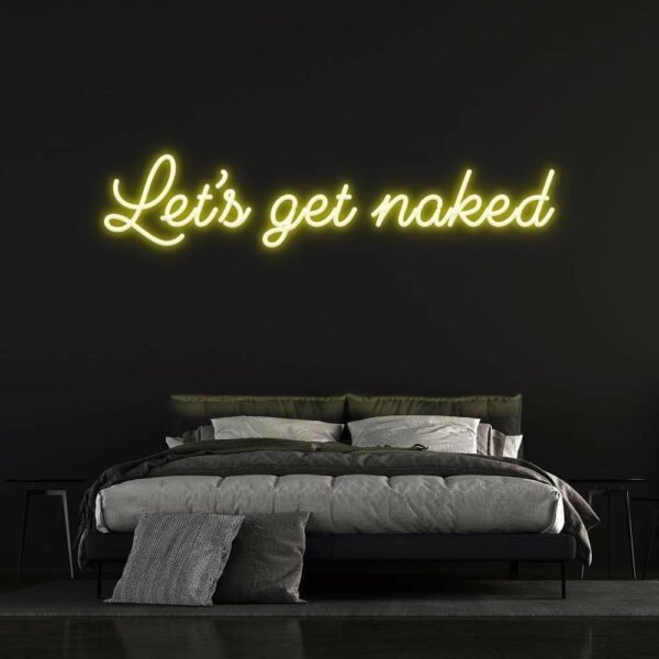 Lets get Naked neon sign